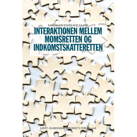 Interaktionen mellem momsretten og indkomstskatteretten - Elgaard