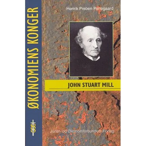 John Stuart Mill - Økonomiens Konger