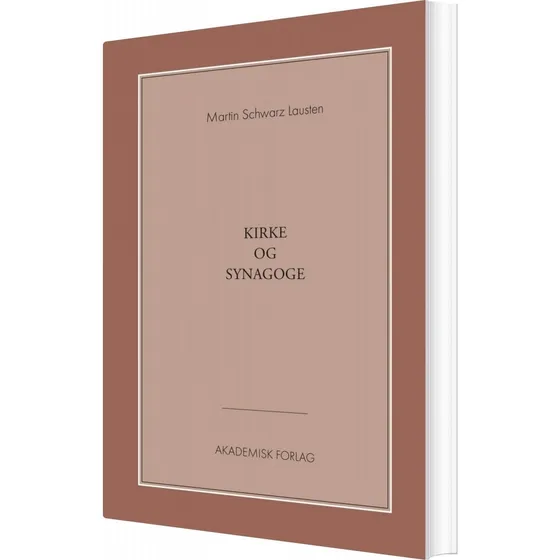 Kirke Og Synagoge - Martin Schwarz Lausten - Bog
