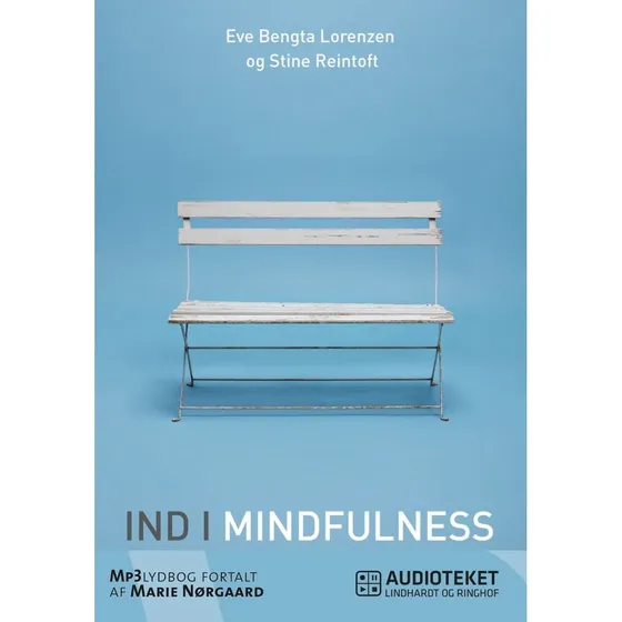 Ind i mindfulness - Stine Reintoft & Eve Bengta Lorenzen (Lydbog)