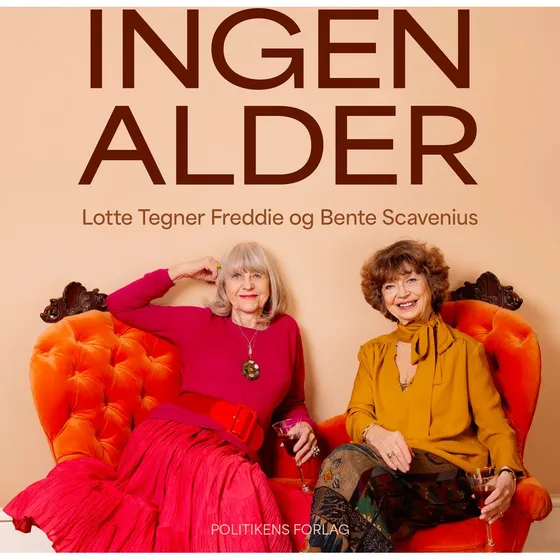 Ingen alder - Lotte Freddie og Bente Scavenius (Lydbog)