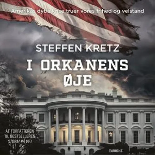 I orkanens øje - Steffen Kretz - Lydbog