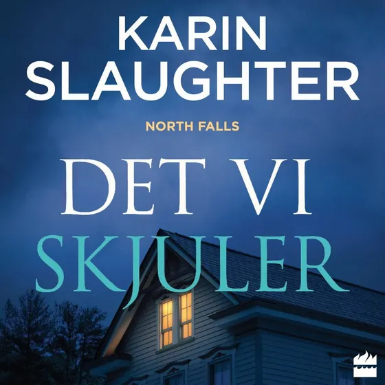 Det vi skjuler - Karin Slaughter (Lydbog)