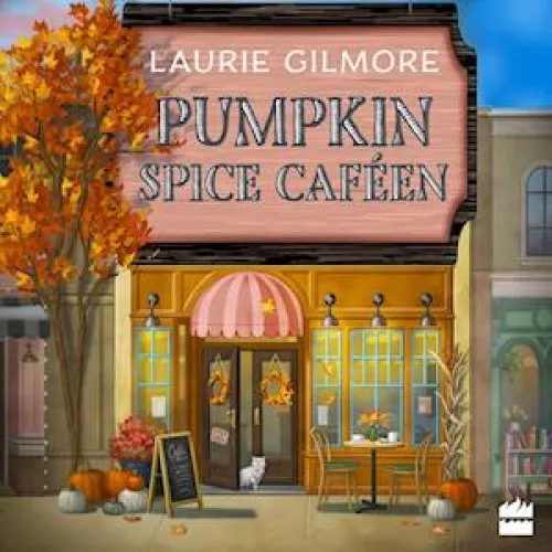 Laurie Gilmore: Pumpkin Spice-caféen - Lydbog