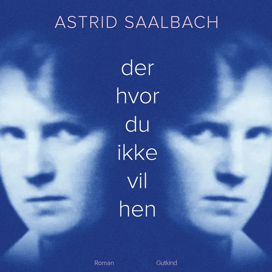 Der hvor du ikke vil hen