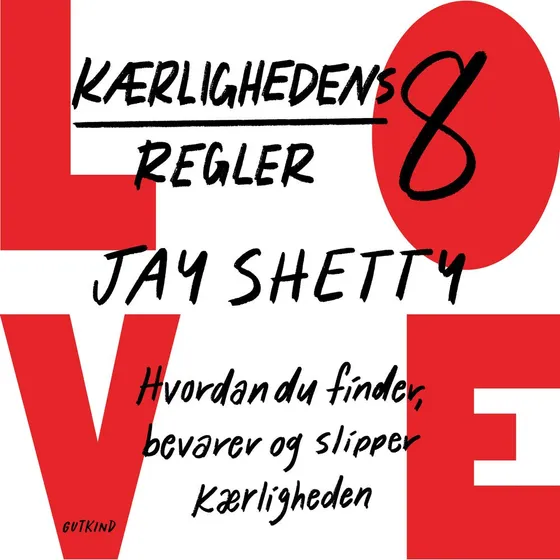 Jay Shetty: Kærlighedens otte regler (Lydbog)