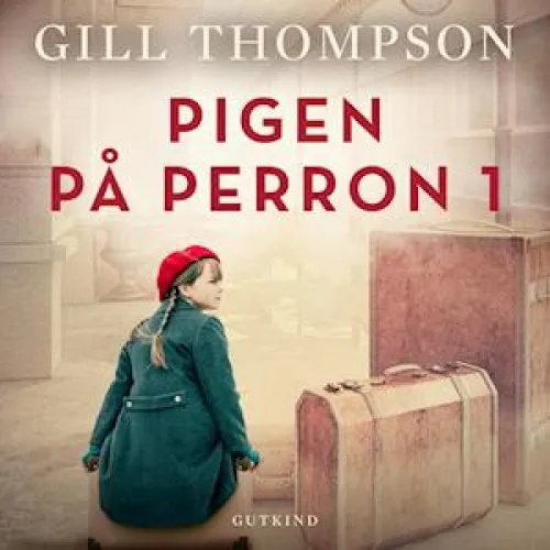 Gill Thompson - Pigen på perron 1 - Lydbog
