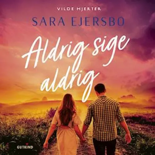 Sara Ejersbo: Aldrig sige aldrig - Lydbog