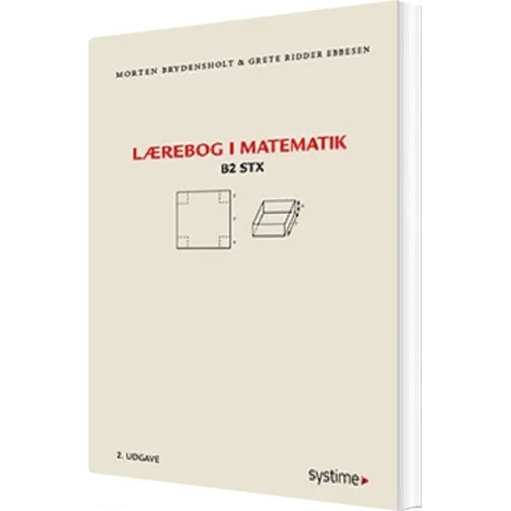 Systime Lærebog i Matematik B2 STX - Morten Brydensholt