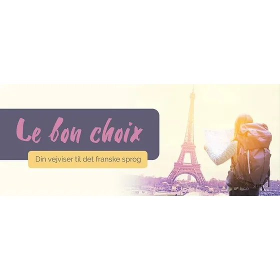 Le Bon Choix - Philip Hoe - Fransk grammatik - Bog