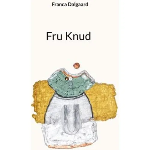 Franca Dalgaard: Fru Knud - Bog