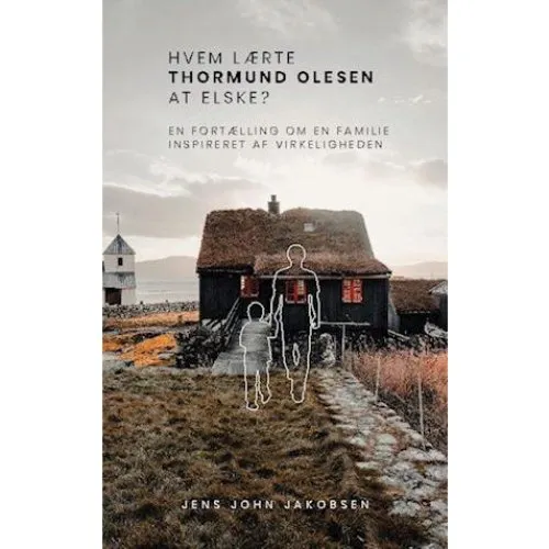 Hvem lærte Thormund Olesen at elske? - Jens John Jakobsen