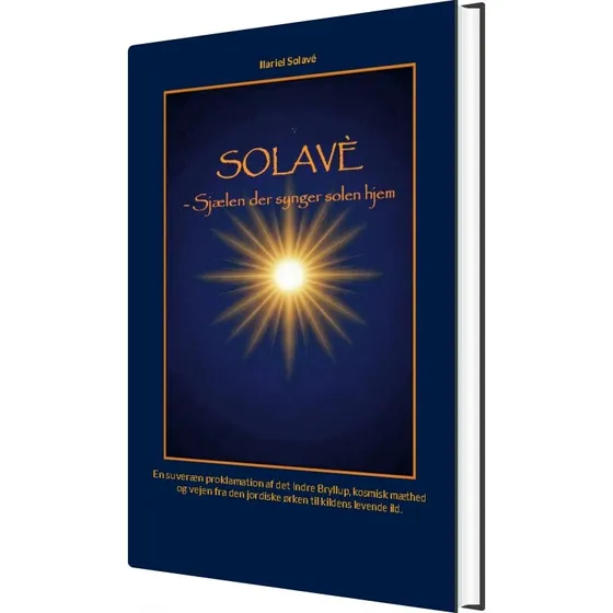 Solavé - Sjælen Der Synger Solen Hjem - Ilariel Solavé