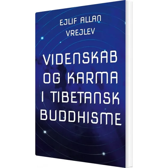 Videnskab Og Karma I Tibetansk Buddhisme - Ejlif Allan Vrejlev