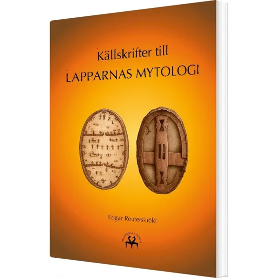Källskrifter Till Lapparnas Mytologi - Edgar Reuterskiöld