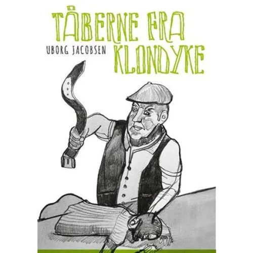 Tåberne fra Klondyke - Uborg Jacobsen - Bog