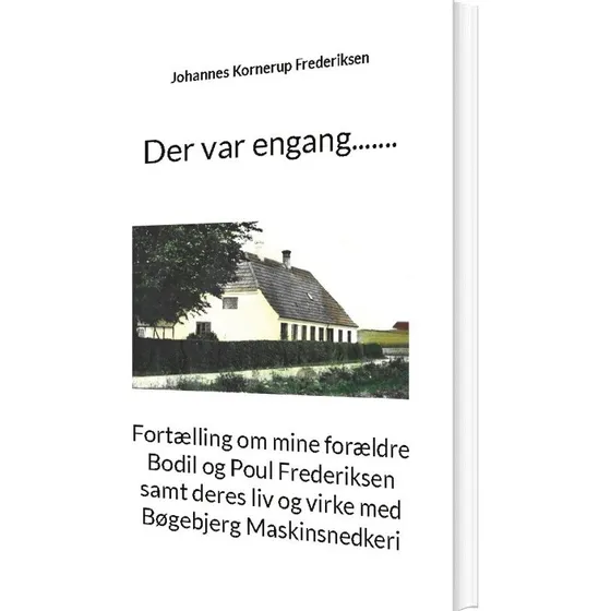 Der Var Engang af Johannes Kornerup Frederiksen - Biografi