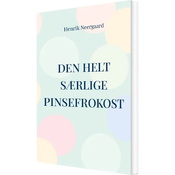 Den Helt Særlige Pinsefrokost - Henrik Neergaard (Bog)