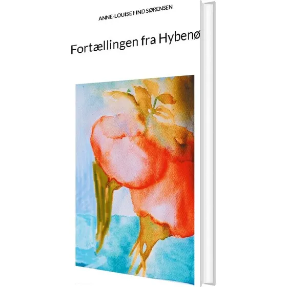 Fortællingen Fra Hybenø af Anne-louise Find Sørensen