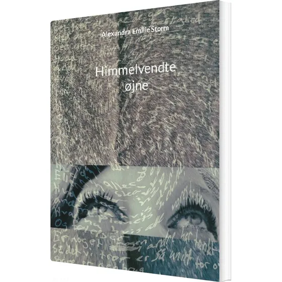 Alexandra Emilie Storm: Himmelvendte øjne (Digtsamling)