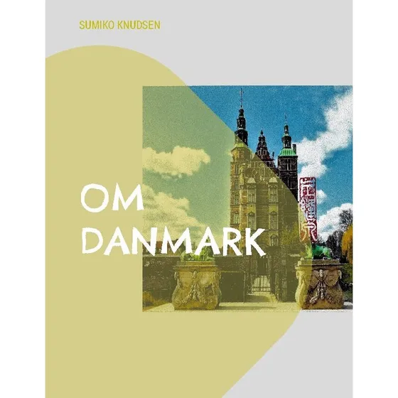 Om Danmark af Sumiko Knudsen - Bog