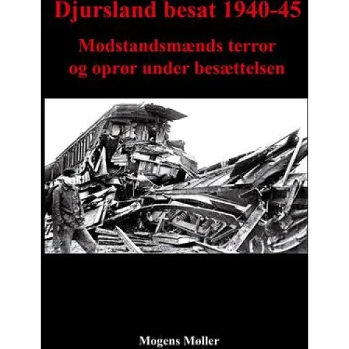 Djursland besat 1940-45 af Mogens Møller - Bog