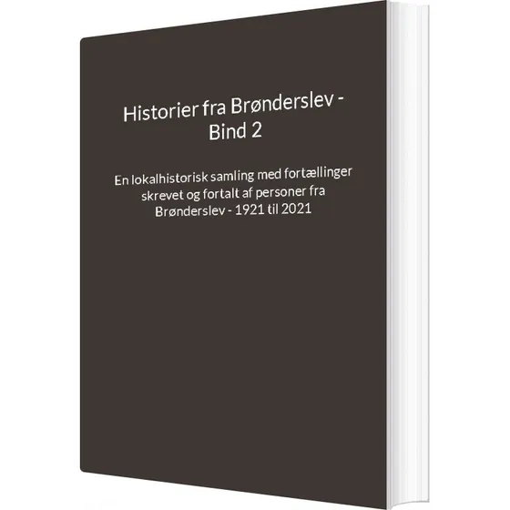 Historier Fra Brønderslev - Bind 2 - Jens Otto Madsen