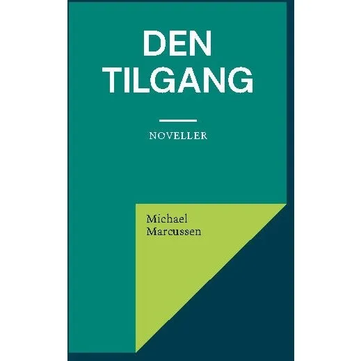 Michael Marcussen: Den tilgang (Novellesamling)