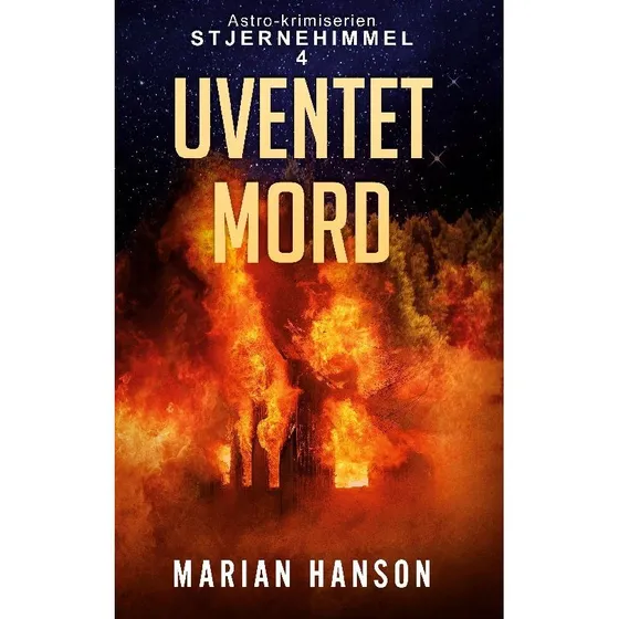 Uventet Mord - Marian Hanson (Stjernehimmel 4)
