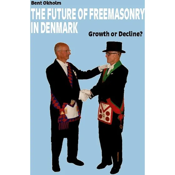 The Future of Freemasonry in Denmark - Bent Okholm
