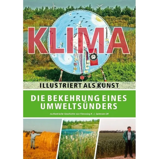 Die Bekehrung Eines Umweltsünders - Flemming K. J. Sørensen