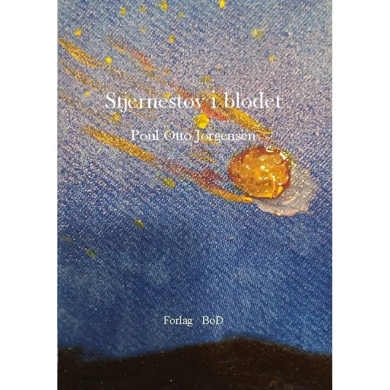 Stjernestøv i blodet - Poul Otto Jørgensen