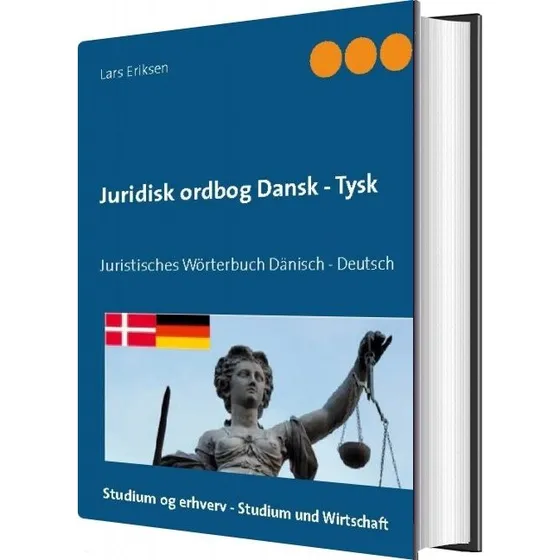 Juridisk Ordbog Dansk-Tysk af Lars Eriksen