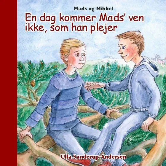 Mads og Mikkel af Ulla Sønderup-Andersen - Bog
