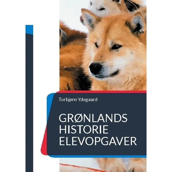 Grønlands Historie af Torbjørn Ydegaard