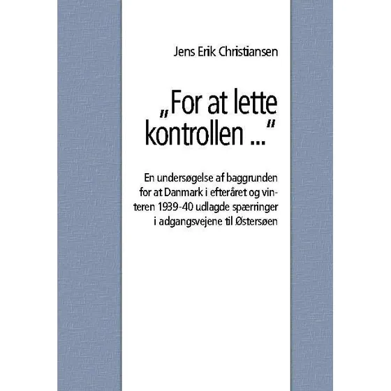 For at lette kontrollen - Jens Erik Christiansen (Bog)
