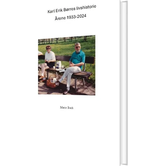 Karl Erik Børres Livshistorie af Marie Bach - Biografi
