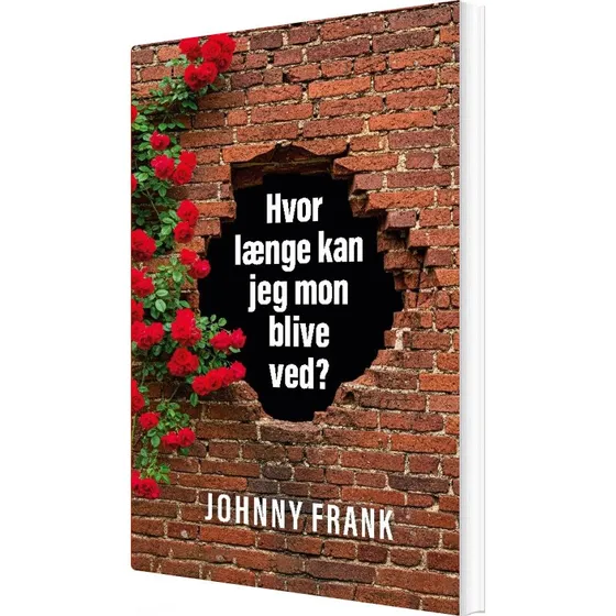 Johnny Frank: Hvor Længe Kan Jeg Mon Blive Ved?