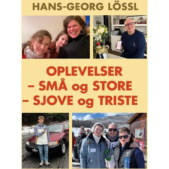 Oplevelser - små og store - sjove og triste af Hans-georg Lössl