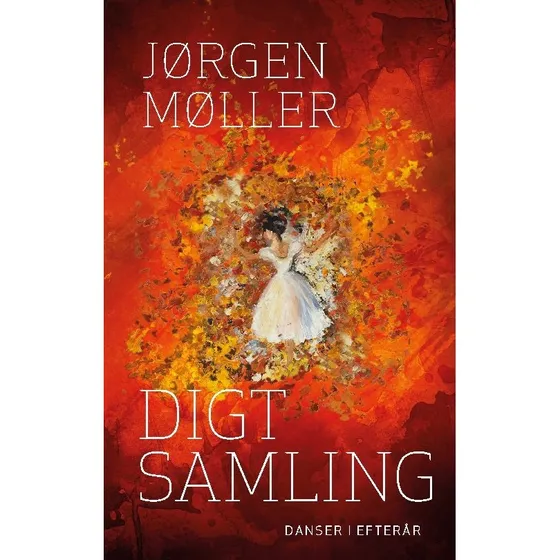Jørgen Møller: Digtsamling - Danser i efterår