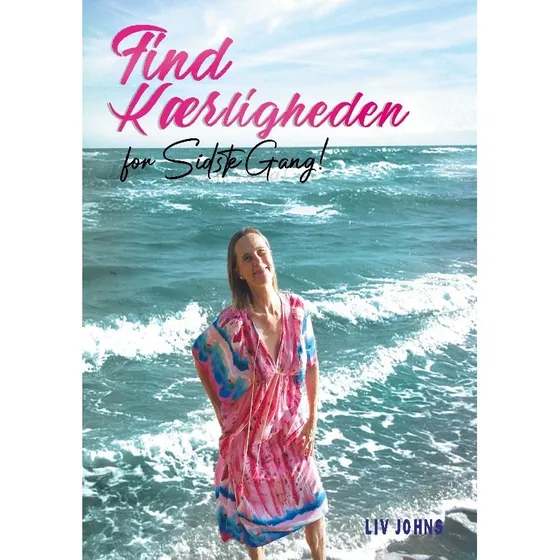 Find Kærligheden - for sidste gang af Liv Johns