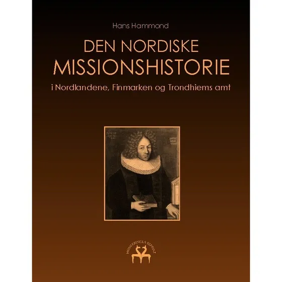 Den nordiske missionshistorie af Hans Hammond