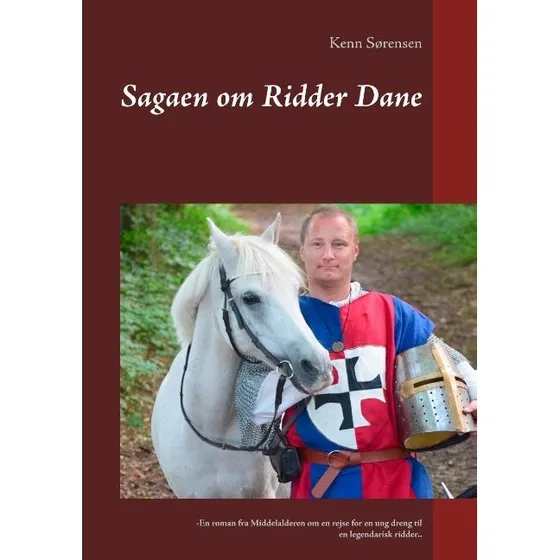 Sagaen om Ridder Dane - Kenn Sørensen
