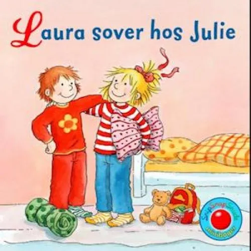 Snip Snap Snude: Laura sover hos Julie - Liane Schneider (12 stk.)