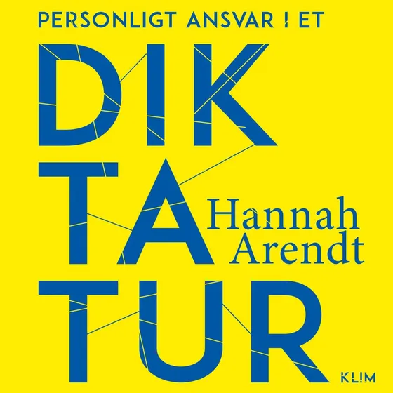 Hannah Arendt: Personligt ansvar i et diktatur (Lydbog)