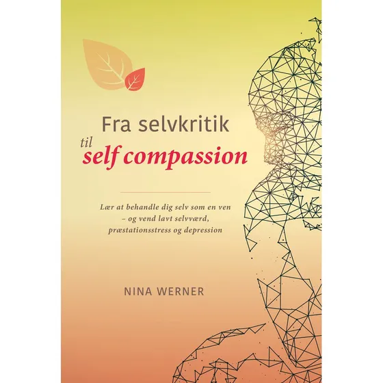 Fra selvkritik til self compassion - Nina Werner (Lydbog)