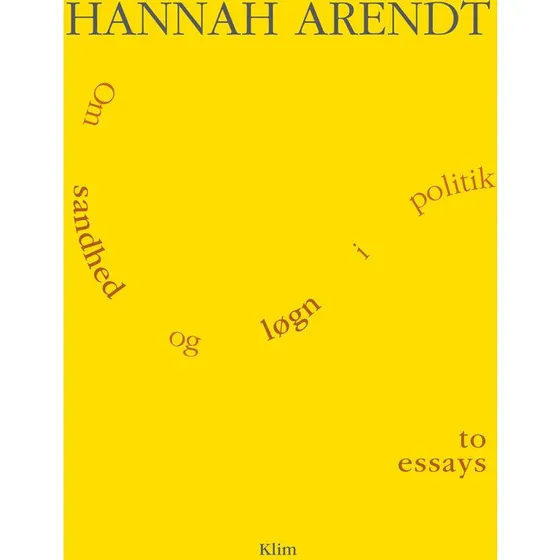 Hannah Arendt: Om sandhed og løgn i politik