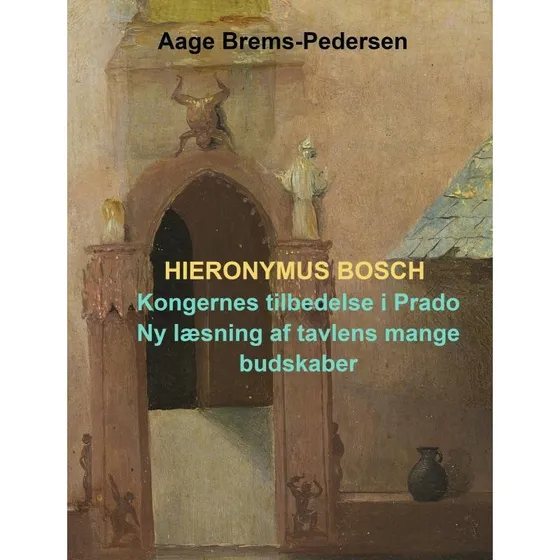 Hieronymus Bosch af Aage Brems-Pedersen