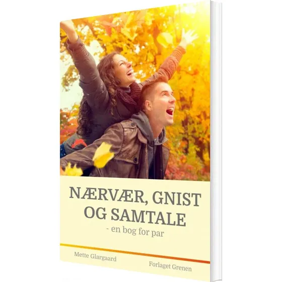 Nærvær Gnist Og Samtale af Mette Glargaard - Bog