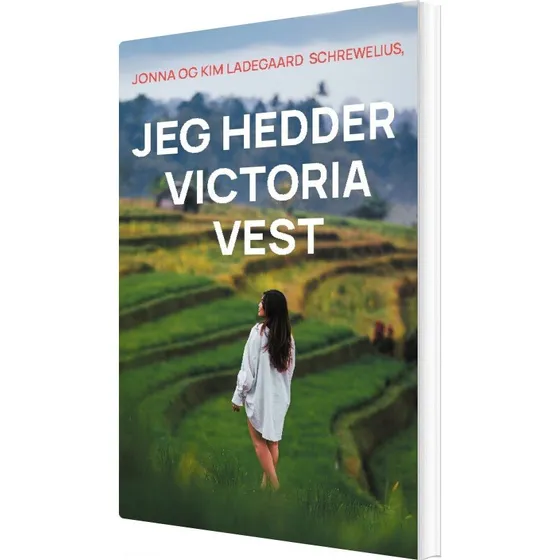 Jonna Ladegaard Schrewelius: Jeg Hedder Victoria Vest